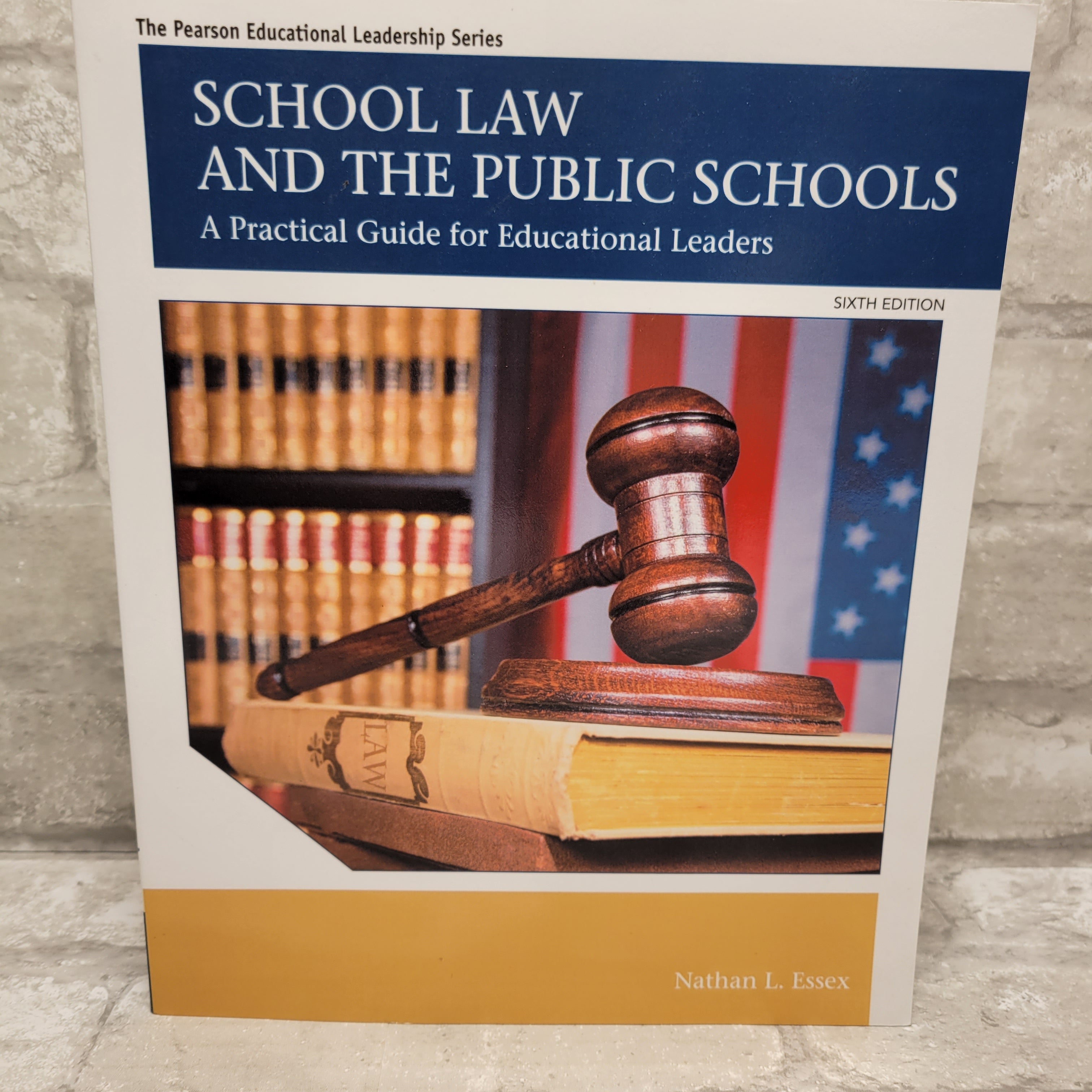 School Law and the Public Schools: A Practical Guide for Educational Leaders (7977390178542)